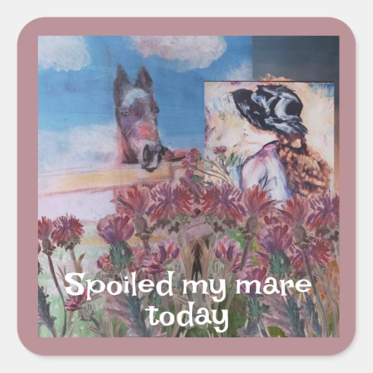 Sticker Carré gâté ma jument aujourd'hui (Devant)