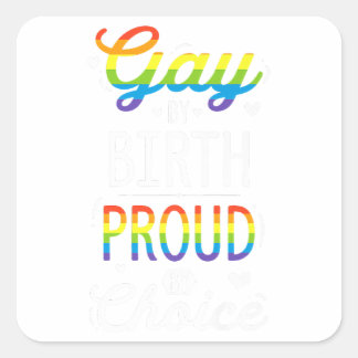 Sticker Carré Gay by Birth Fière de choisir le Gay pride Spruch