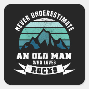 Sticker Carré Géologie amusante - Cadeau Rocks pour Vieux Homme