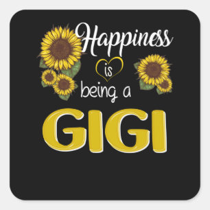 Sticker Carré Gigi Happiness Is Being A Gigi
