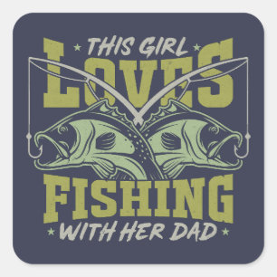 Sticker Carré Girl Love Fishing With Her Papa Fishing Papa citat