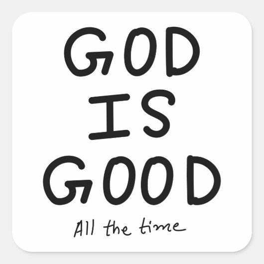 Sticker Carré God is good all the time (Devant)