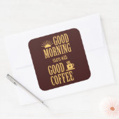 Sticker Carré Good morning starts with good coffee (Enveloppe)