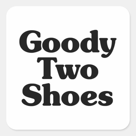 Sticker Carré Goody Two Chaussures (Devant)