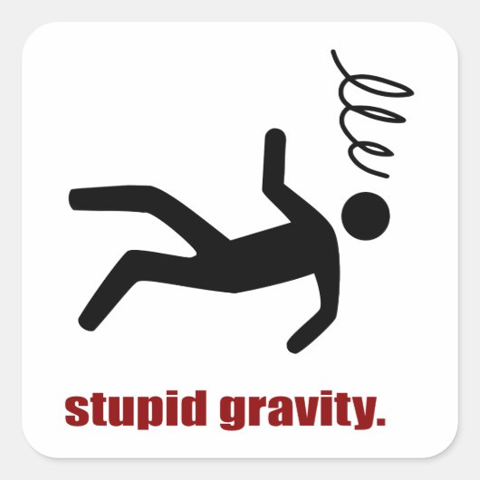 Sticker Carré Gravité Stupide - Je Fais Mes Propres Têtes (Devant)