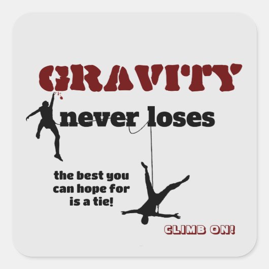Sticker Carré Gravity Never Loses - Rock Escalade Design (Devant)