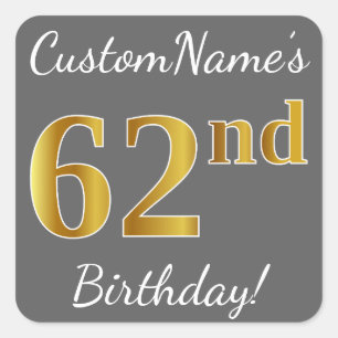 Sticker Carré Grey, Faux Gold 62e anniversaire + Nom personnalis