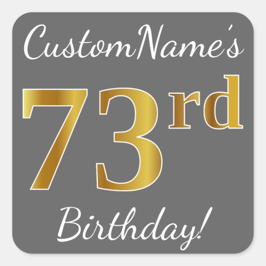 Sticker Carré Grey, Faux Gold 73e anniversaire + Nom personnalis (Devant)