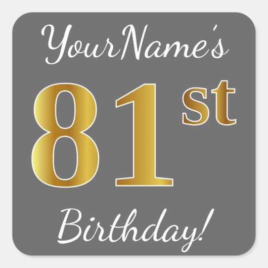 Sticker Carré Grey, Faux Gold 81e anniversaire + Nom personnalis (Devant)