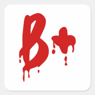 Sticker Carré Groupe sanguin B+ Positif #Hôpital d'horreur