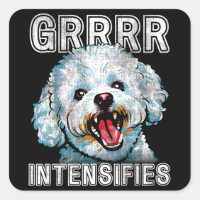 Grrr Intensifie Funny Bichon Frise Dog Meme