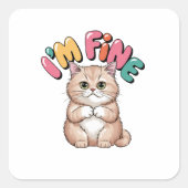Sticker Carré Grumpy Cat "I'm Fine" Funny Cartoon Shirt (Devant)