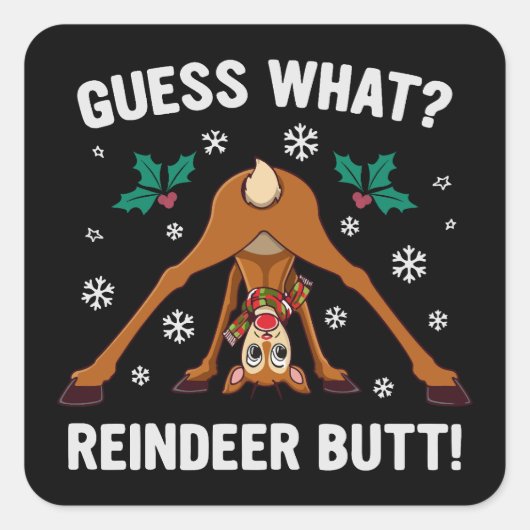 Sticker Carré Guess What Reindeer Butt Christmas Joke (Devant)