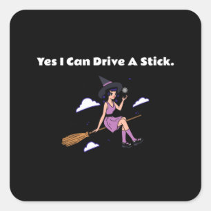 Sticker Carré Halloween - Oui je peux conduire un bâton