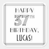 Sticker Carré HAPPY 37E ANNIVERSAIRE, Style Art Déco, Nom person (Devant)