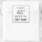 Sticker Carré HAPPY 45E ANNIVERSAIRE, Style Art Déco, Nom person (Sac)