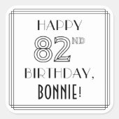 Sticker Carré HAPPY 82E ANNIVERSAIRE, Style Art Déco, Nom person (Devant)