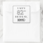 Sticker Carré HAPPY 82E ANNIVERSAIRE, Style Art Déco, Nom person (Sac)