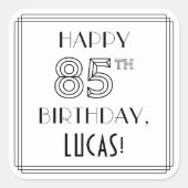 Sticker Carré HAPPY 85E ANNIVERSAIRE, Style Art Déco, Nom person (Devant)