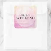 Sticker Carré Hello Weekend (Sac)