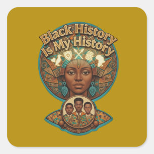 Sticker Carré Héritage africain l'histoire des Noirs est mon his