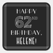 Sticker Carré HEUREUX 62E ANNIVERSAIRE ; Style Art Déco ; Nom pe (Devant)