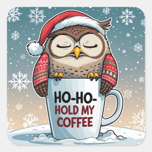 Sticker Carré Ho-Ho-Ho, Tenez mon café – Chouette de Noël endorm (Devant)