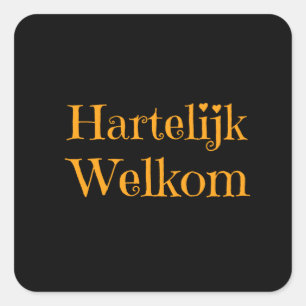 Sticker Carré Holland - Hartelijk Welkom Bienvenue À