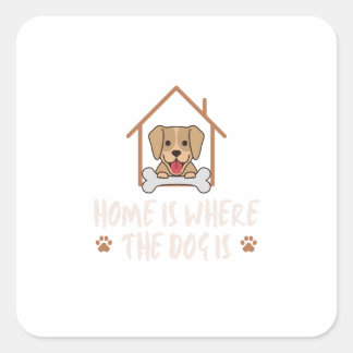 Sticker Carré Home is the Dog is
