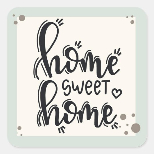 Sticker Carré Home Sweet Home (Devant)