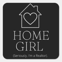 HomeGirl (Sérieusement, je suis un Realtor).