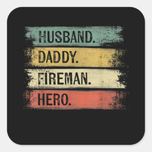 Sticker Carré Homme Mari Daddy Fireman Hero Pompier
