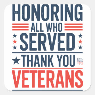 Sticker Carré Honorer tous ceux qui ont servi Merci Veterans Day