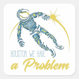 Sticker Carré Houston Nous Avons Un Problème