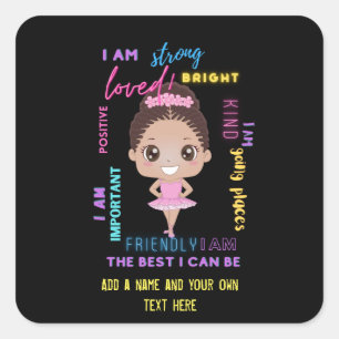 Sticker Carré I AM - Positive Girl Affirmations Ballerina Carré
