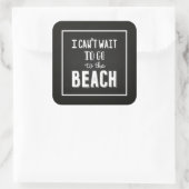 Sticker Carré I Can'T Wait (Sac)