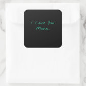 Sticker Carré I Love You More Handwritten Style  (Sac)