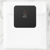 Sticker Carré I Love You More Minimal Design  (Sac)