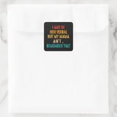Sticker Carré I May Be Non Verbe (Sac)