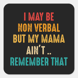 Sticker Carré I May Be Non Verbe