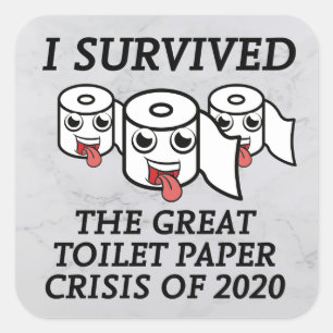 Sticker Carré I Survived The Great Toilet Paper Crisis de 2020