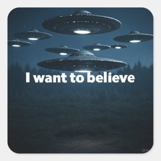 Sticker Carré I want to believe (Devant)