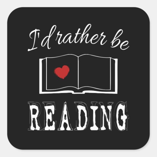 Sticker Carré I'd rather be reading (Devant)