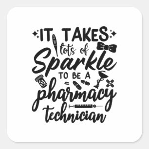 Sticker Carré Il Faut Beaucoup De Pharmaciens Sparkle Pharmacy T