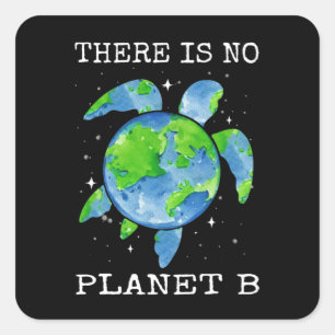 Sticker Carré Il N'Y A Pas De Planète B Tortue Design Cadeaux Jo