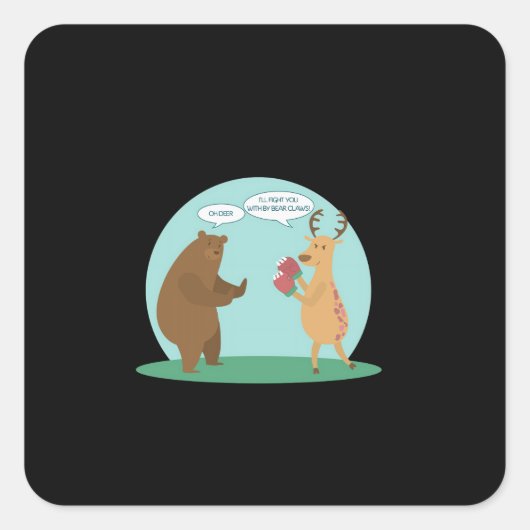 Sticker Carré I'll With My Bear Hands Oh Deer Funny Creative Sty (Devant)