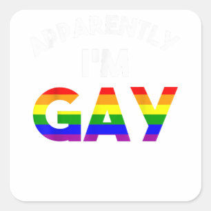 Sticker Carré Im Gay pride Stuff LGBTQ Funny Arc En Ciel Apparem