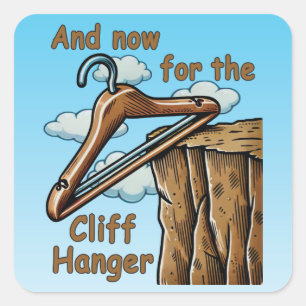 Sticker Carré Image amusante de Cliff Hanger avec jeu de mot