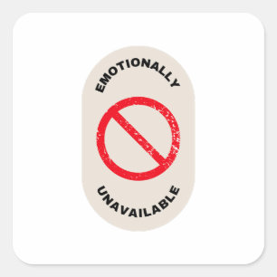 Sticker Carré "Indisponible émotionnellement"