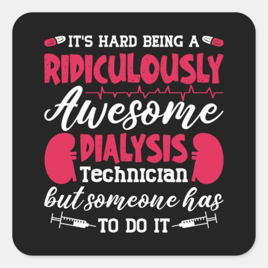 Sticker Carré Infirmière de dialyse Awesome Technicien de dialys (Devant)